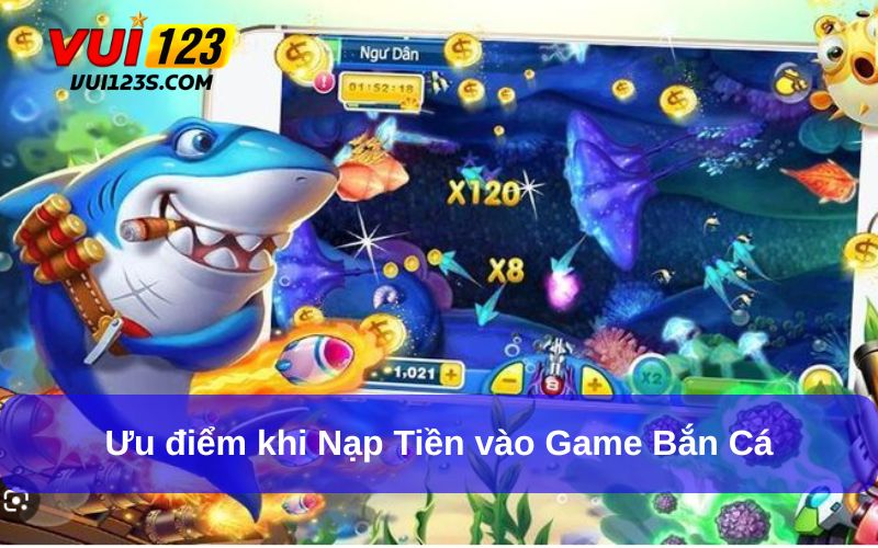 Cách nạp tiền vào game bắn cá đổi thưởng đơn giản 