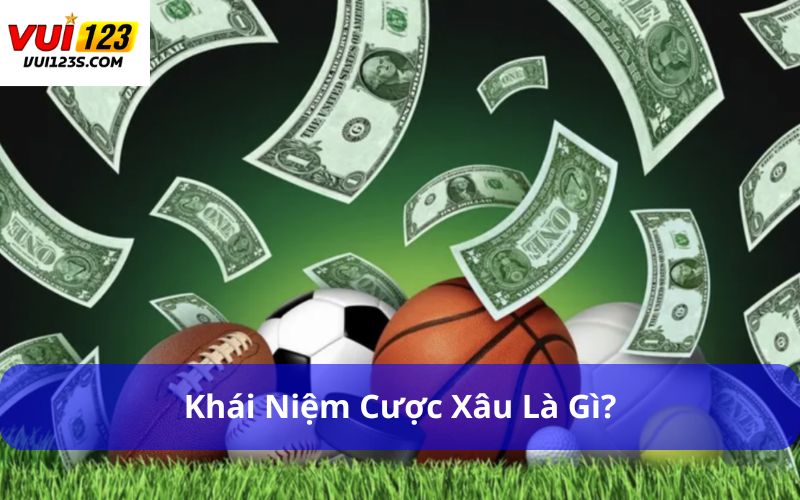 Cược Xâu Bóng Đá Là Gì? Khám Phá Cách Chơi Và Mẹo Chơi Khái niệm cược Xâu là gì?